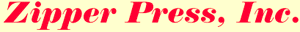 Zipper Press, Inc.